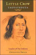Little Crow: Leader of the Dakota