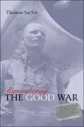 Remembering the Good War: Minnesota's Greatest Generation