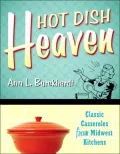 Hot Dish Heaven: Classic Casseroles from Midwest Kitchens