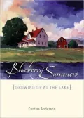 Blueberry Summers: Growing up at the Lake