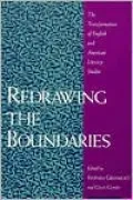 Redrawing the Boundaries: The Transformation of English and American Literary Studies