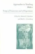 Approaches to Teaching Blake's Songs of Innocence and of Experience, Vol. 21