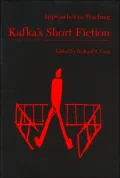 Approaches to Teaching Kafka's Short Fiction