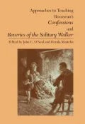 Rousseau's Confessions and Reveries of the Solitary Walker