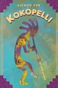 Cuckoo for Kokopelli