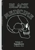Black Medicine: Equalizers: Volume IV