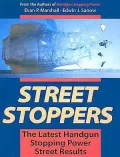 Street Stoppers: The Latest Handgun Stopping Power Street Results