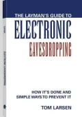 The Layman's Guide to Electronic Eavesdropping : How It's Done and Simple Ways to Prevent It