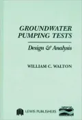 Ground Water Pumping Tests : Design and Analysis