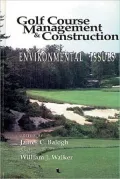 Golf Course Management and Construction: Environmental Issues