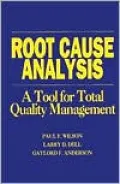 Root Cause Analysis: A Tool for Total Quality Management