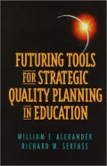 Futuring Tools for Strategic Quality Planning in Education