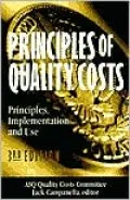 Principles of Quality Costs : Principles, Implementation, and Use