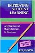 Improving Student Learning: Applying Deming's Quality Principles in Classrooms