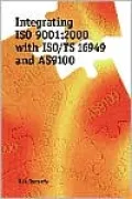 Integrating ISO 9000: 2000 with ISO/TS 16949 and AS9100