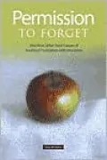 Permission to Forget: And Nine Other Root Causes of America's Frustration with Education