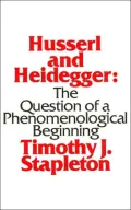 Husserl and Heidegger: The Question of a Phenomenological Beginning