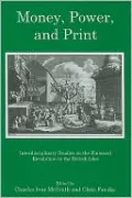 Money, Power, and Print: Interdisciplinary Studies of the Financial Revolution in the British Isles