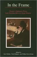 In the Frame: Women's Ekphrastic Poetry from Marianne Moore to Susan Wheeler