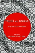 Playful and Serious: Philip Roth As a Comic Writer