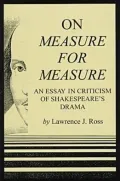 On Measure for Measure : An Essay in Criticism of Shakespeare's Drama