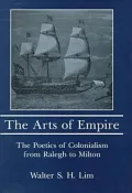 The Arts of Empire: The Poetics of Colonialism from Raleigh to Milton