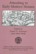 Book cover of Attending to Early Modern Women