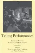 Telling Performances: Essays on Gender, Narrative and Performance