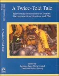 Twice-Told Tale: Reinventing the Encounter in Lberian/Iberian American Literature and Film