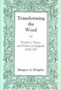 Transforming the Word: Prophecy, Poetry and Politics in England, 1650-1742