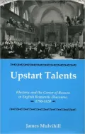 Upstart Talents: Rhetoric and the Career of Reason in English Romantic Discourse, 1790-1820