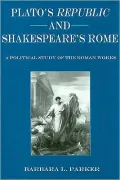 Plato's Republic and Shakespeare's Rome