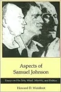 Aspects of Samuel Johnson: Essay on His Arts, Mind, Afterlife, and Politics