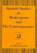 Spanish Studies in Shakespeare and His Contemporaries