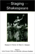 Staging Shakespeare: Essays in Honor of Alan C. Dessen