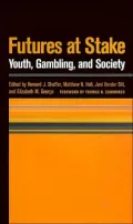 Futures at Stake: Youth, Gambling, and Society