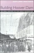 Building Hoover Dam: An Oral History of the Great Depression