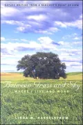 Between Grass and Sky: Where I Live and Work