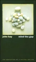 Mind the Gap: The Education of a Nature Writer