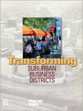 Transforming Suburban Business Districts