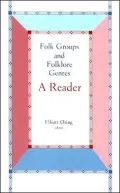 Folk Groups and Folklore Genres: A Reader