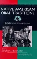Native American Oral Tradition: Collaboration and Interpretation