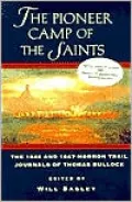The Pioneer Camp of the Saints: The 1846 and 1847 Mormon Trail Journals of Thomas Bullock