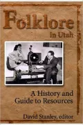 Folklore in Utah: A History and Guide to Resources