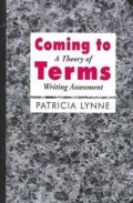 Coming To Terms: A Theory of Writing Assessment