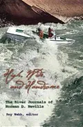 High, Wide, and Handsome: The River Journals of Norman D. Nevills