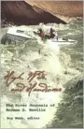 High Wide And Handsome: The River Journals of Norman D. Nevills