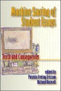 Machine Scoring of Student Essays: Truth and Consequences