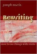 Rewriting: How to Do Things with Texts