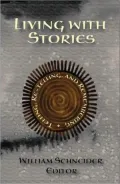 Living with Stories: Telling, Re-Telling, and Remembering